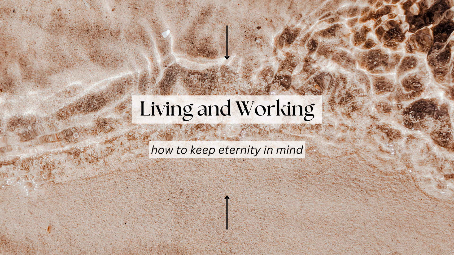 Read more about the article Living and working, how to keep eternity in mind