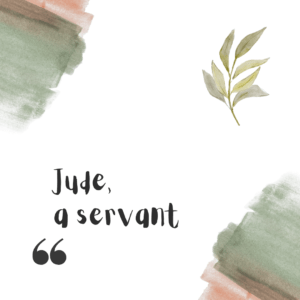 Read more about the article Jude, a servant