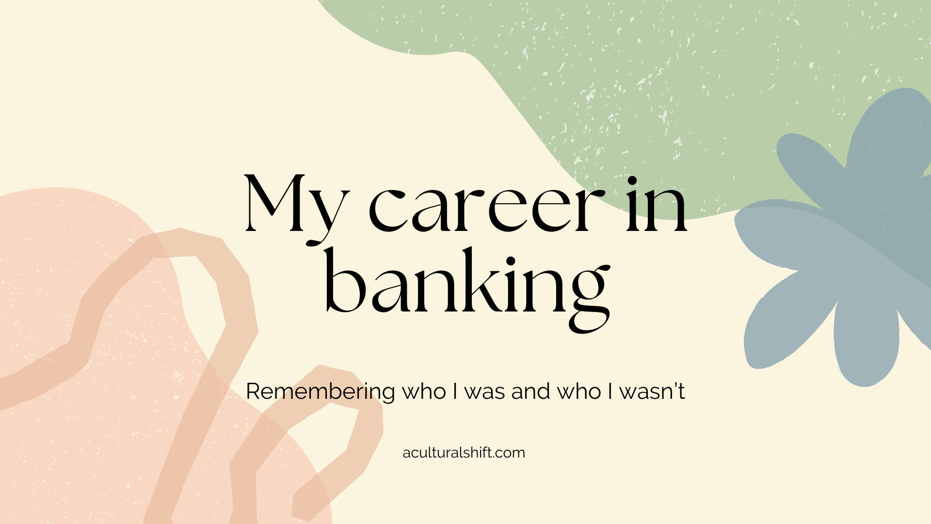 Read more about the article My career in banking