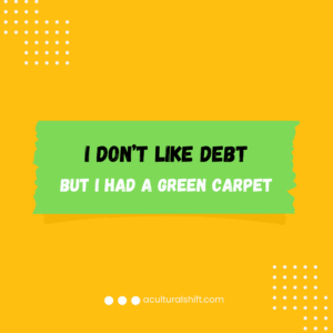 Read more about the article I don’t like debt but I had a green carpet